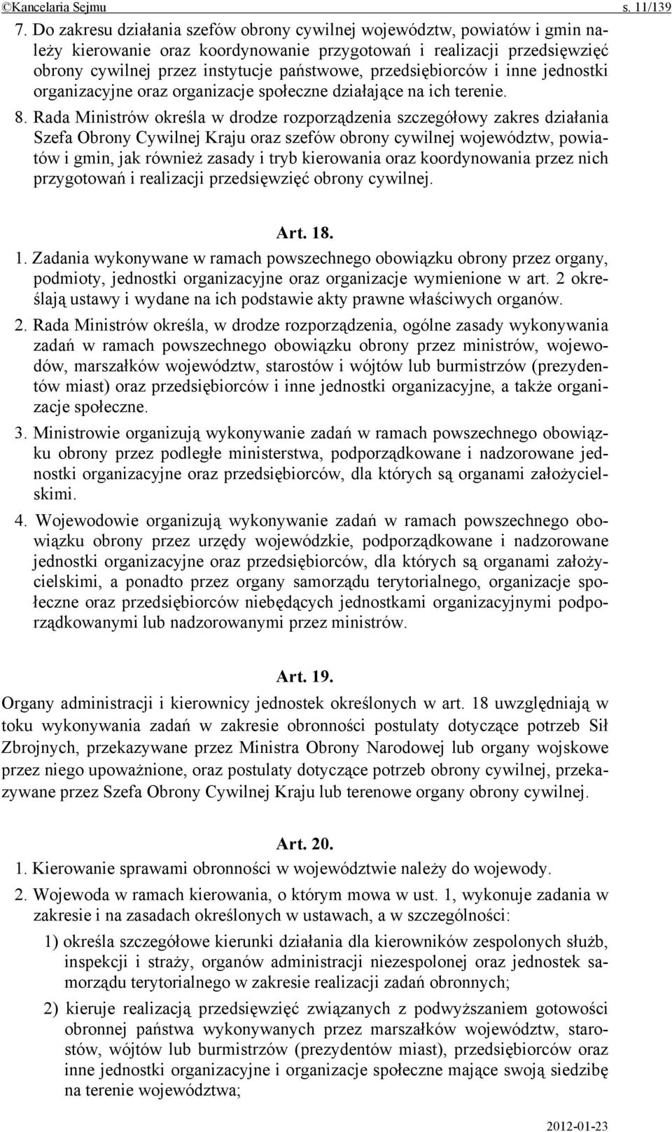 przedsiębiorców i inne jednostki organizacyjne oraz organizacje społeczne działające na ich terenie. 8.