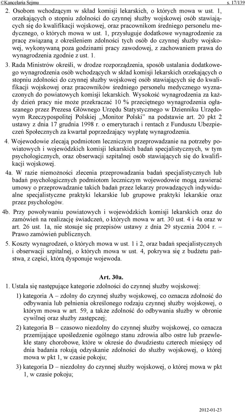 1, przysługuje dodatkowe wynagrodzenie za pracę związaną z określeniem zdolności tych osób do czynnej służby wojskowej, wykonywaną poza godzinami pracy zawodowej, z zachowaniem prawa do wynagrodzenia