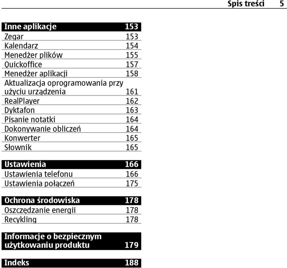 Dokonywanie obliczeń 164 Konwerter 165 Słownik 165 Ustawienia 166 Ustawienia telefonu 166 Ustawienia połączeń 175