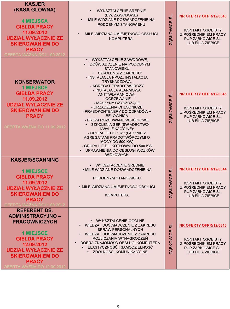 DOŚWIADCZENIE NA PODOBNYM STANOWISKU SZKOLENIA Z ZAKRESU: - INSTALACJA PPOŻ.