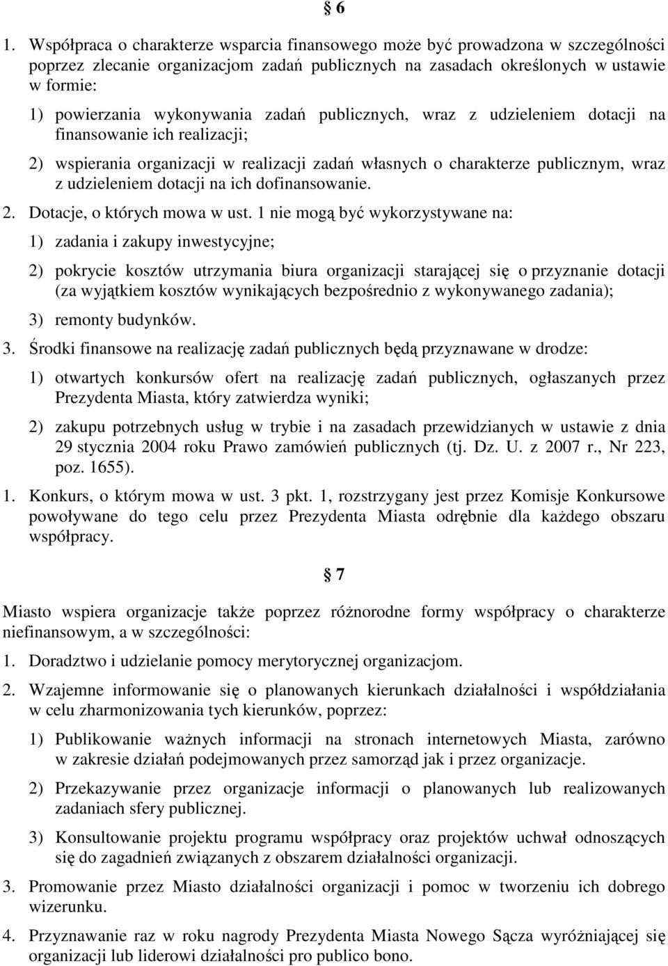 ich dofinansowanie. 2. Dotacje, o których mowa w ust.