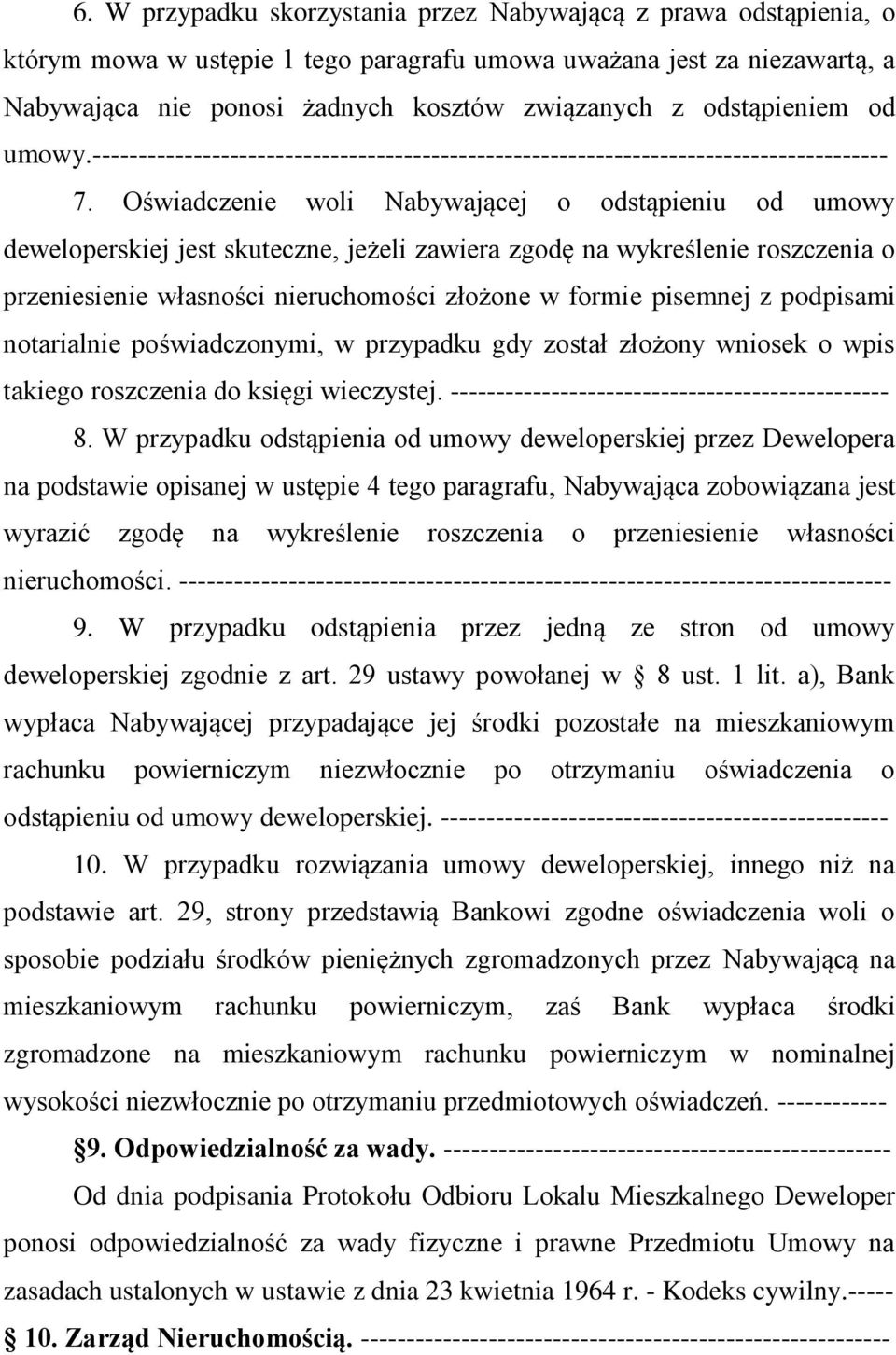 Oświadczenie woli Nabywającej o odstąpieniu od umowy deweloperskiej jest skuteczne, jeżeli zawiera zgodę na wykreślenie roszczenia o przeniesienie własności nieruchomości złożone w formie pisemnej z