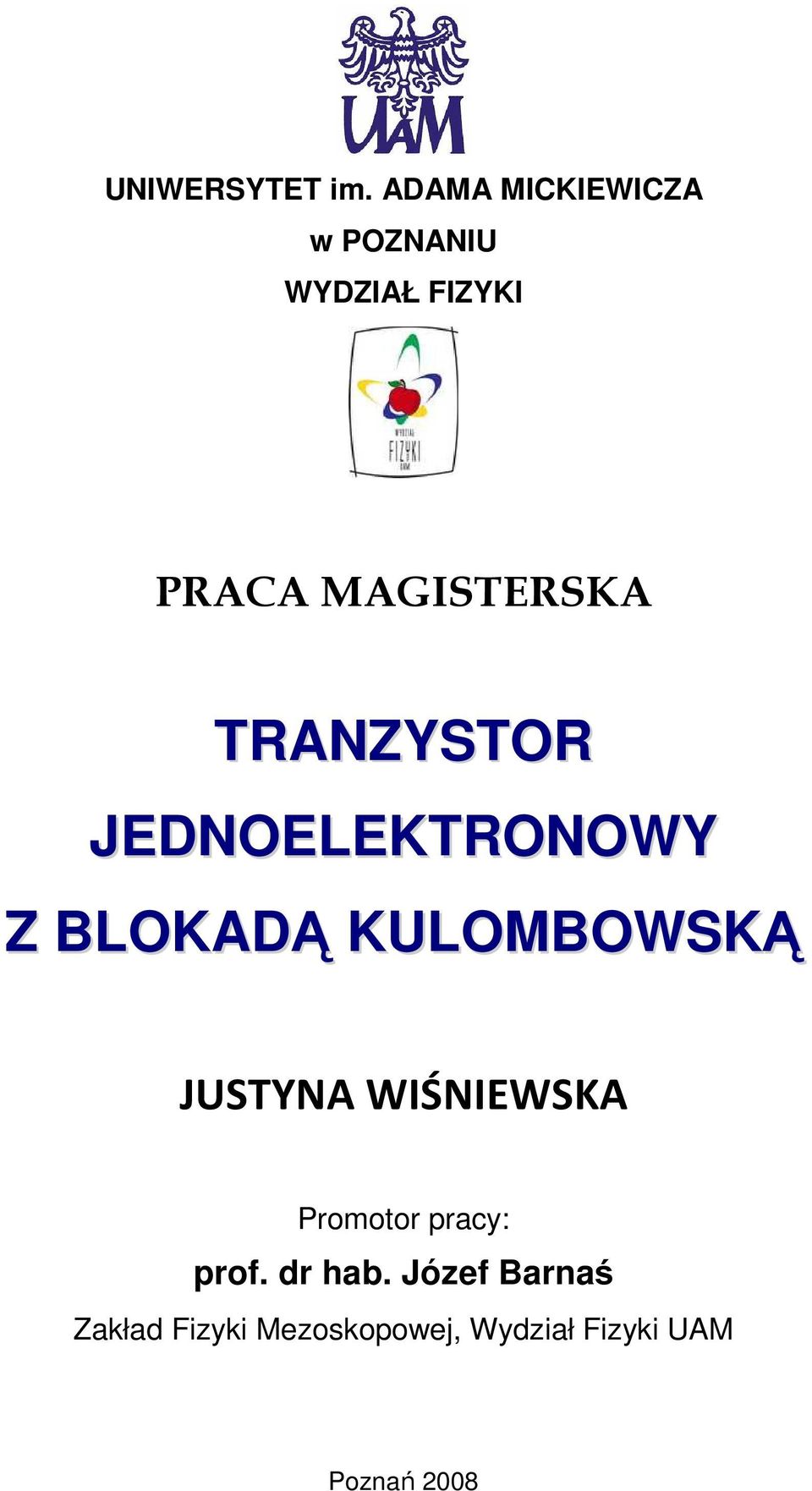 TRANZYSTOR JEDNOELEKTRONOWY Z BLOKADĄ KULOMBOWSKĄ JUSTYNA