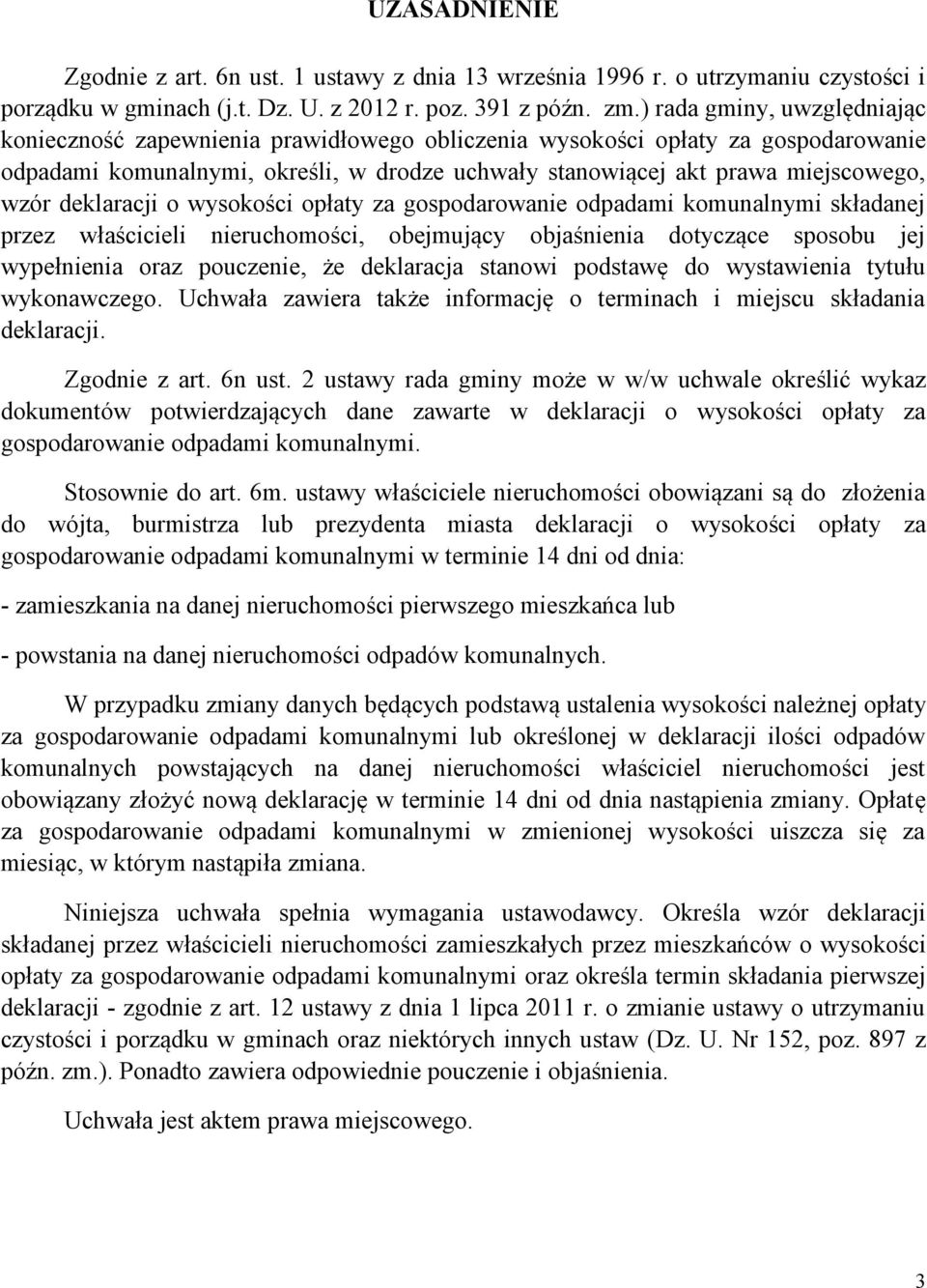 deklaracji o wysokości opłaty za gospodarowanie odpadami komunalnymi składanej przez właścicieli nieruchomości, obejmujący objaśnienia dotyczące sposobu jej wypełnienia oraz pouczenie, że deklaracja