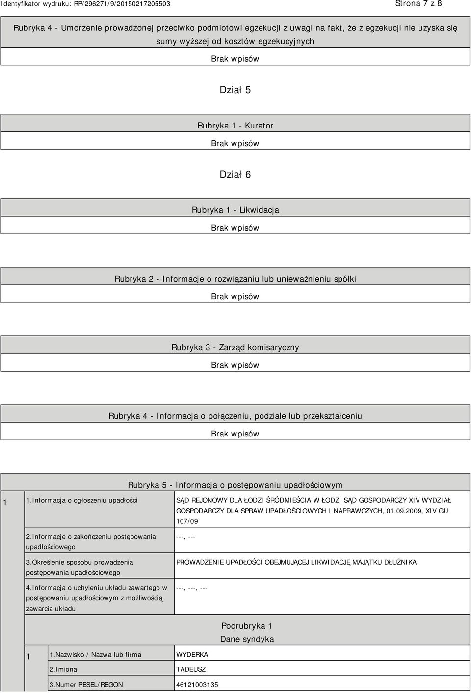 Informacja o postępowaniu upadłościowym 1 1.