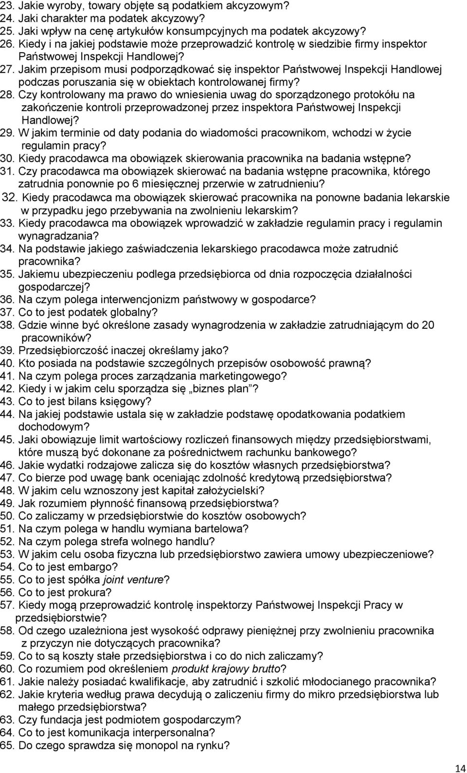 Jakim przepisom musi podporządkować się inspektor Państwowej Inspekcji Handlowej podczas poruszania się w obiektach kontrolowanej firmy? 28.