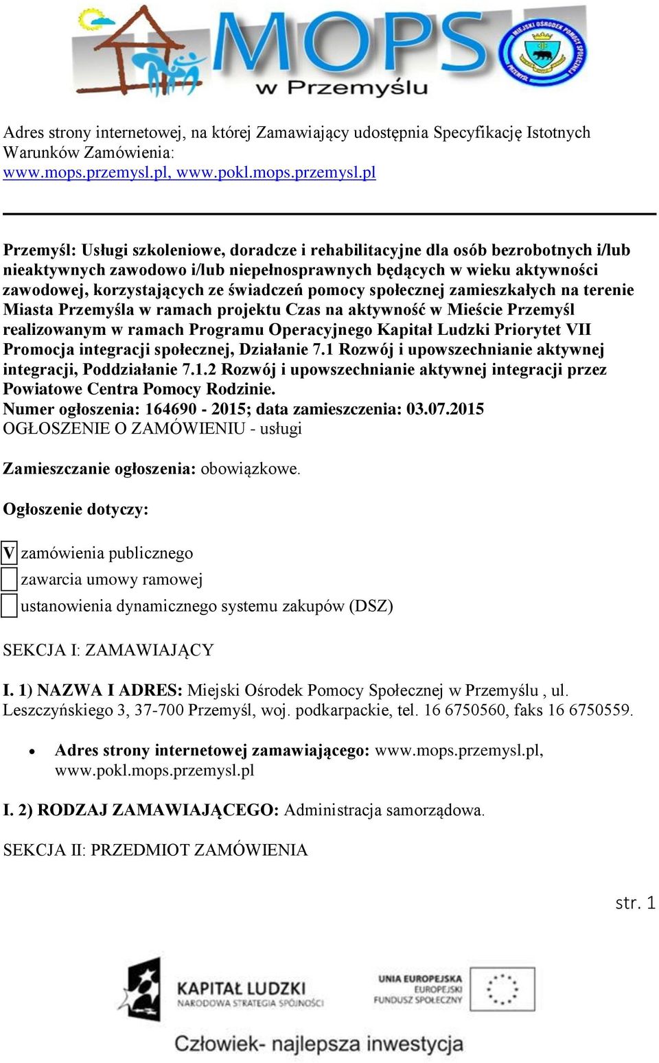 pl Przemyśl: Usługi szkoleniowe, doradcze i rehabilitacyjne dla osób bezrobotnych i/lub nieaktywnych zawodowo i/lub niepełnosprawnych będących w wieku aktywności zawodowej, korzystających ze