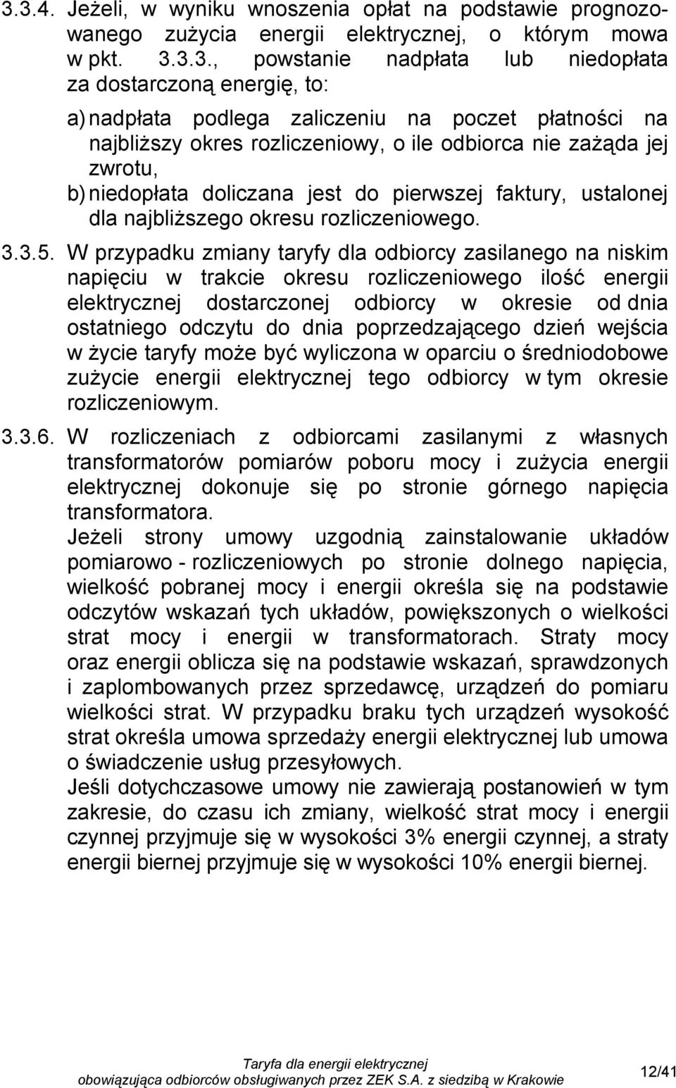 okresu rozliczeniowego. 3.3.5.