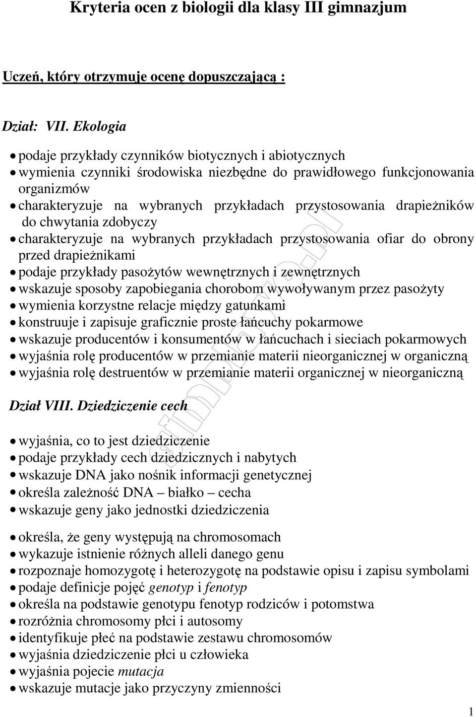 drapieżników do chwytania zdobyczy charakteryzuje na wybranych przykładach przystosowania ofiar do obrony przed drapieżnikami podaje przykłady pasożytów wewnętrznych i zewnętrznych wskazuje sposoby