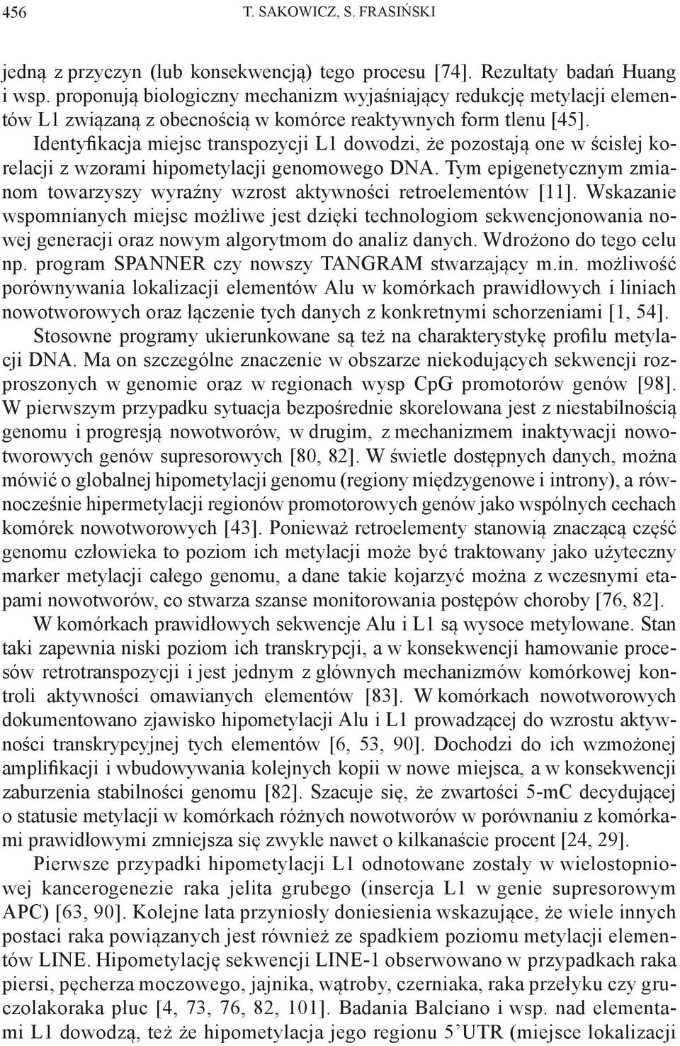 Identyfikacja miejsc transpozycji L1 dowodzi, że pozostają one w ścisłej korelacji z wzorami hipometylacji genomowego DNA.