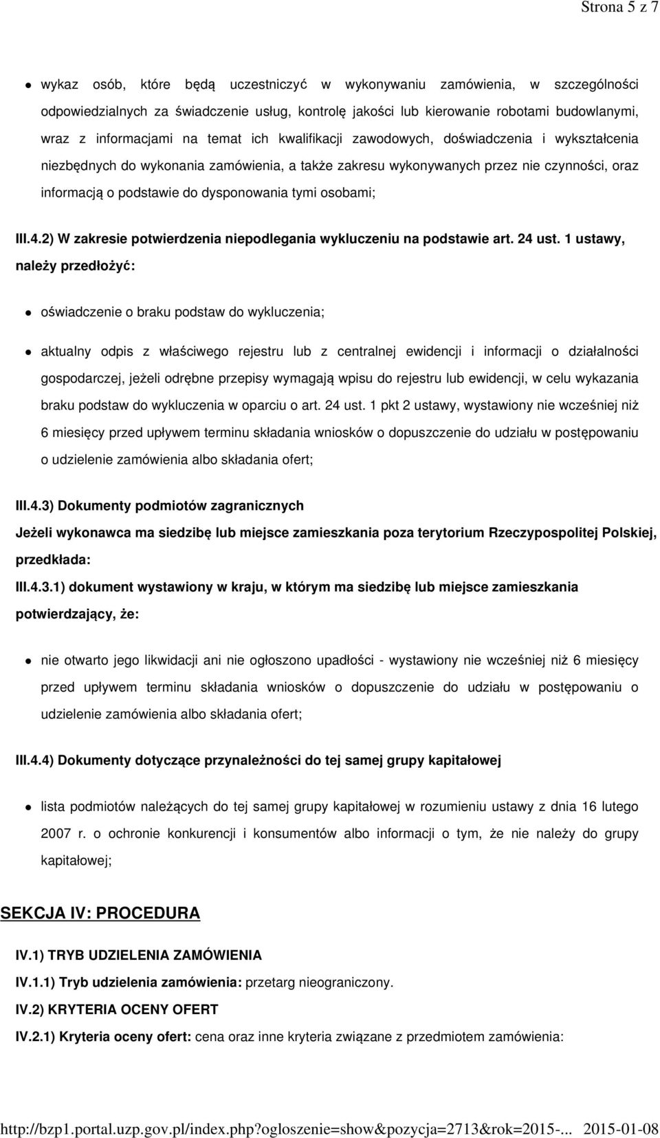 dysponowania tymi osobami; III.4.2) W zakresie potwierdzenia niepodlegania wykluczeniu na podstawie art. 24 ust.