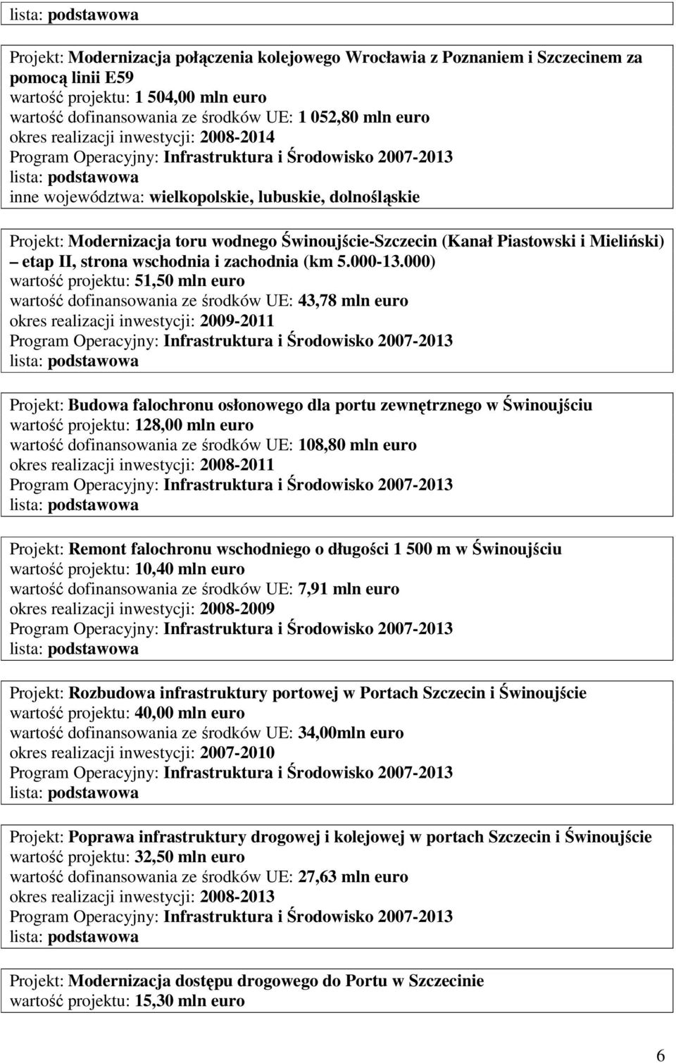 wschodnia i zachodnia (km 5.000-13.