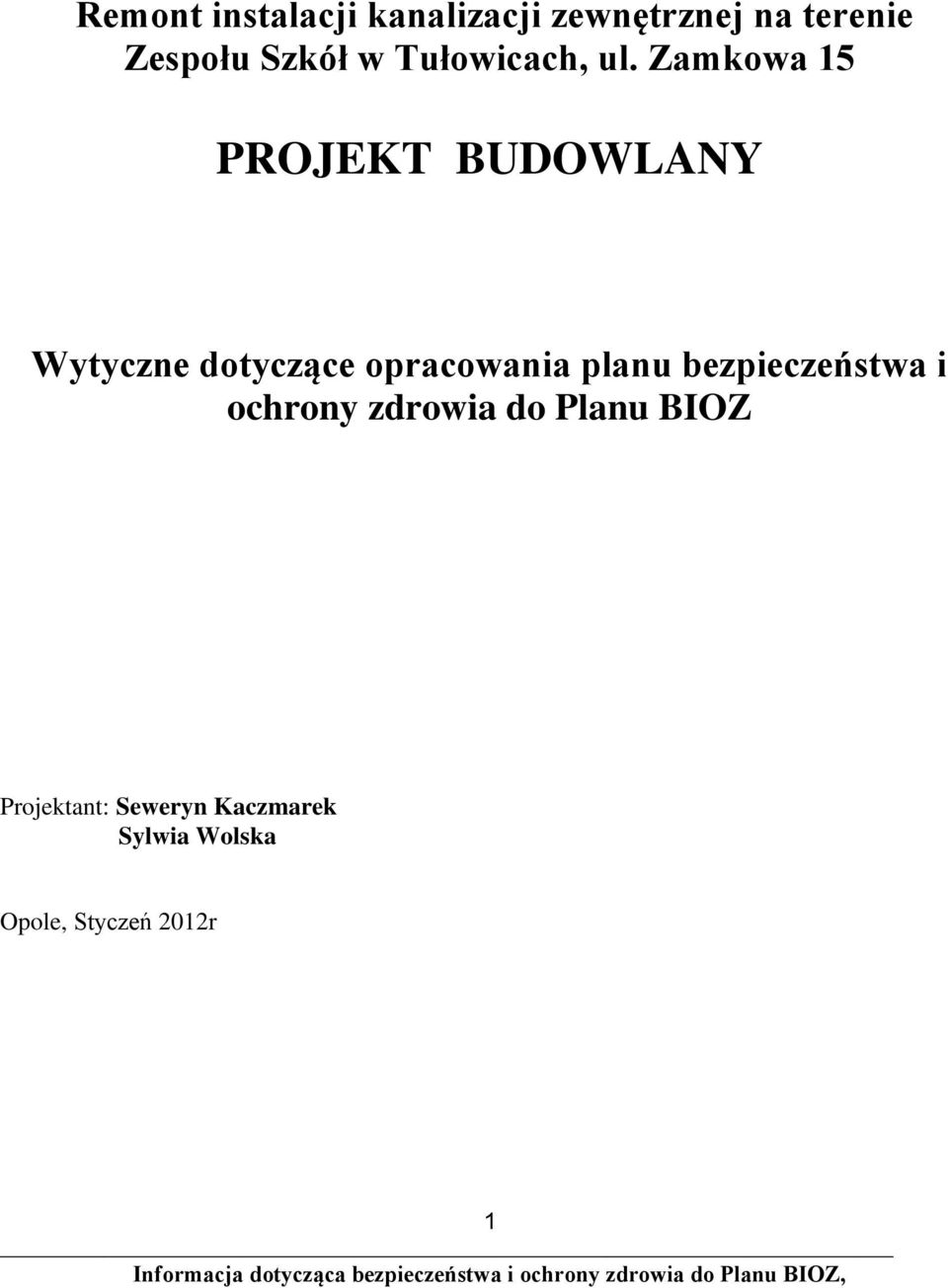 Zamkowa 15 PROJEKT BUDOWLANY Wytyczne dotyczące opracowania planu