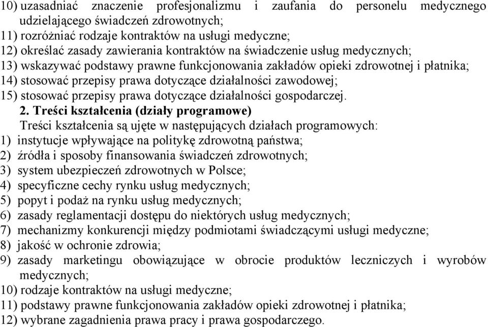 stosować przepisy prawa dotyczące działalności gospodarczej.