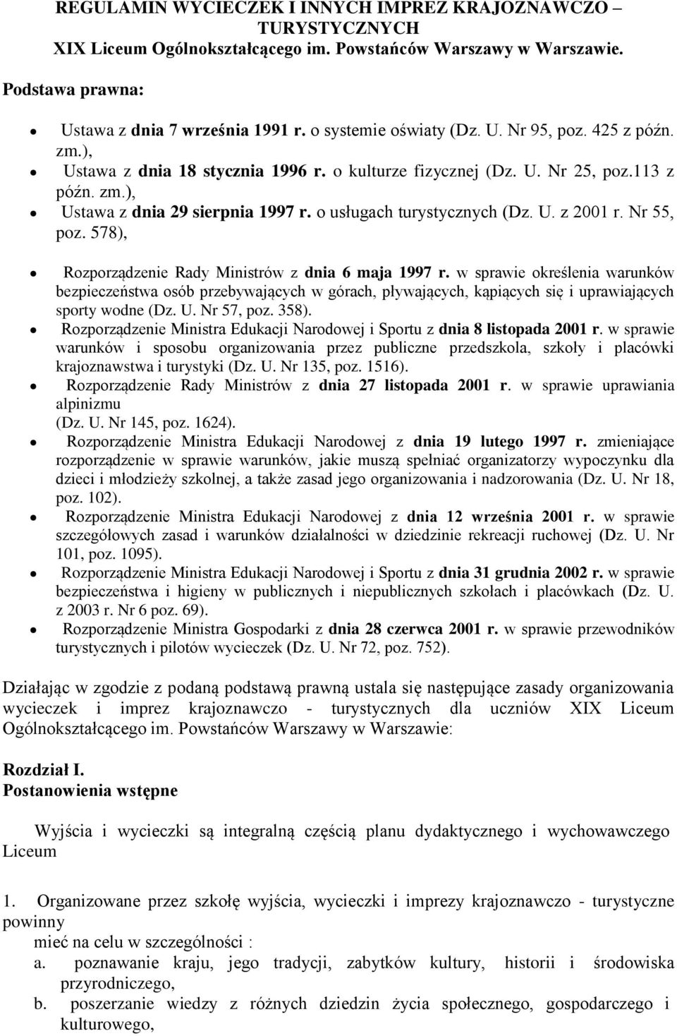 o usługach turystycznych (Dz. U. z 2001 r. Nr 55, poz. 578), Rozporządzenie Rady Ministrów z dnia 6 maja 1997 r.