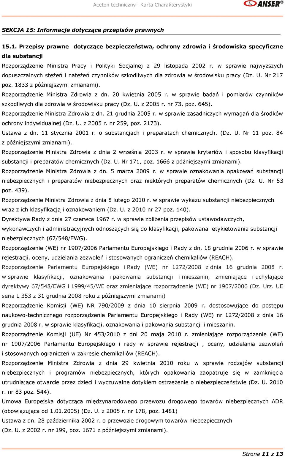 .1. Przepisy prawne dotyczące bezpieczeństwa, ochrony zdrowia i środowiska specyficzne dla substancji Rozporządzenie Ministra Pracy i Polityki Socjalnej z 29 listopada 2002 r.