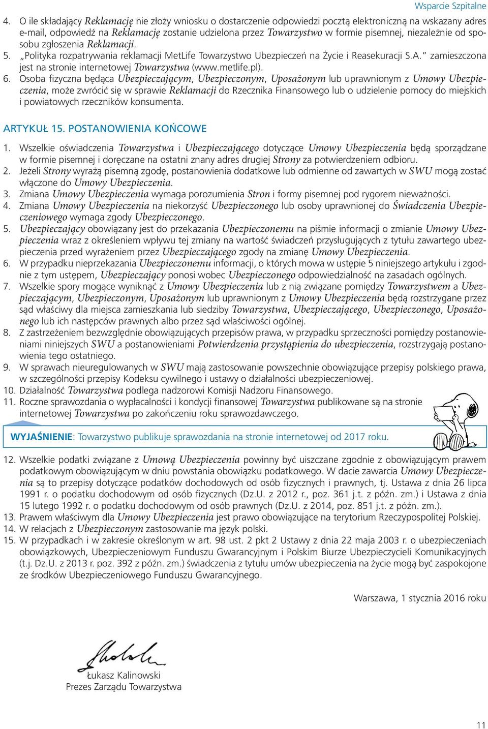 zamieszczona jest na stronie internetowej Towarzystwa (www.metlife.pl). 6.