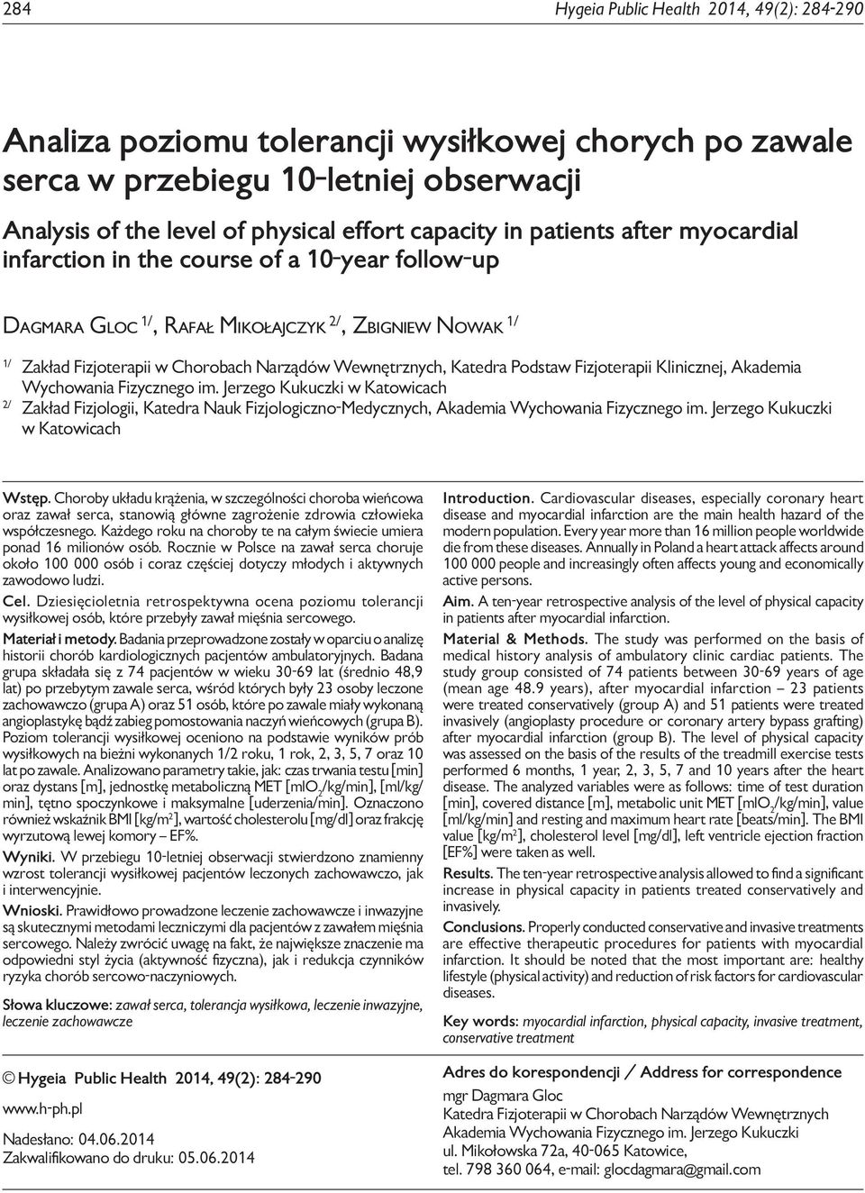 Fizjoterapii Klinicznej, Akademia Wychowania Fizycznego im. Jerzego Kukuczki w Katowicach 2/ Zakład Fizjologii, Katedra Nauk Fizjologiczno-Medycznych, Akademia Wychowania Fizycznego im.