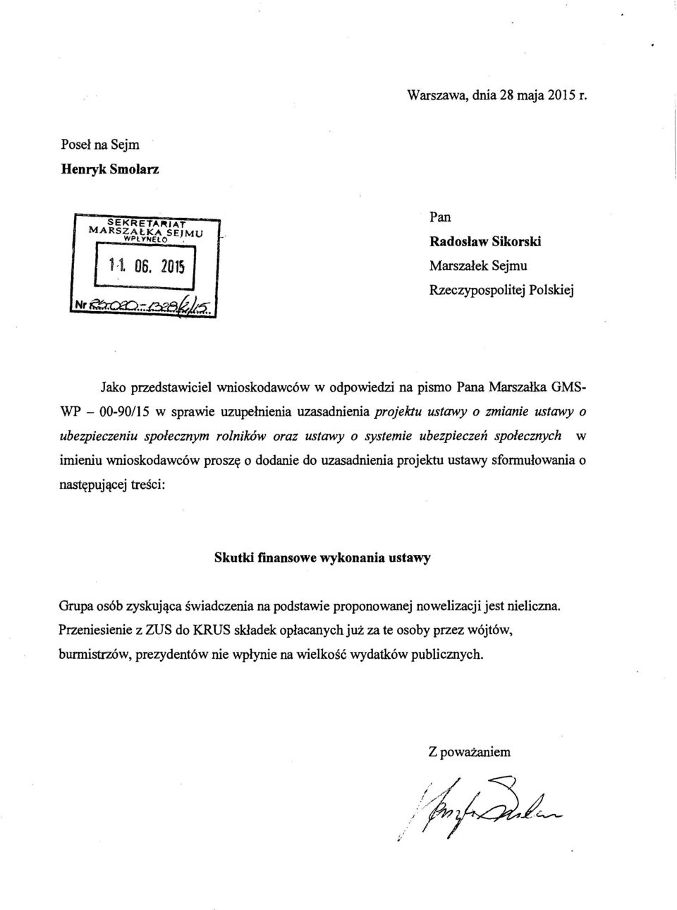 projektu ustawy o zmianie ustawy o ubezpieczeniu społecznym rolników oraz ustawy o systemie ubezpieczeń społecznych w imieniu wnioskodawców proszę o dodanie do uzasadnienia projektu ustawy