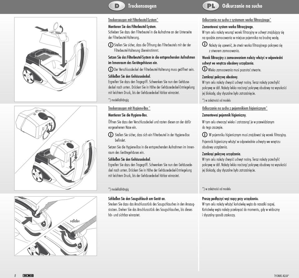 Stellen Sie sicher, dass die Öffnung des Filterbeutels mit der der Filterbeutel-Halterung übereinstimmt.