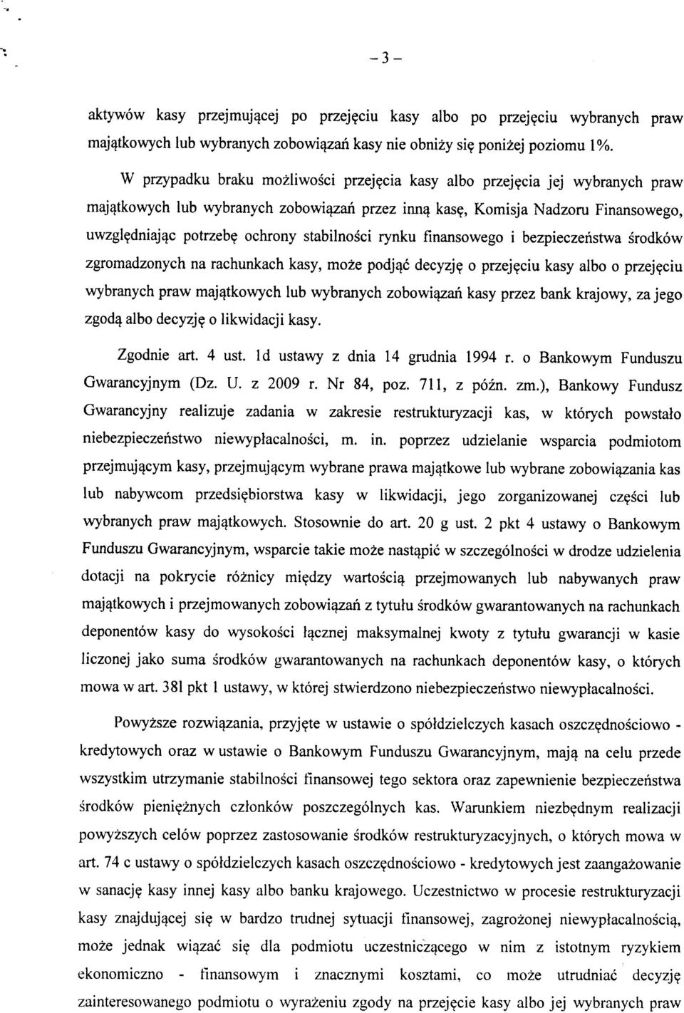 ochrony stabilnosci rynku finansowego i bezpieczenstwa srodkow zgromadzonych na rachunkach kasy, moze podjjjc decyzj?