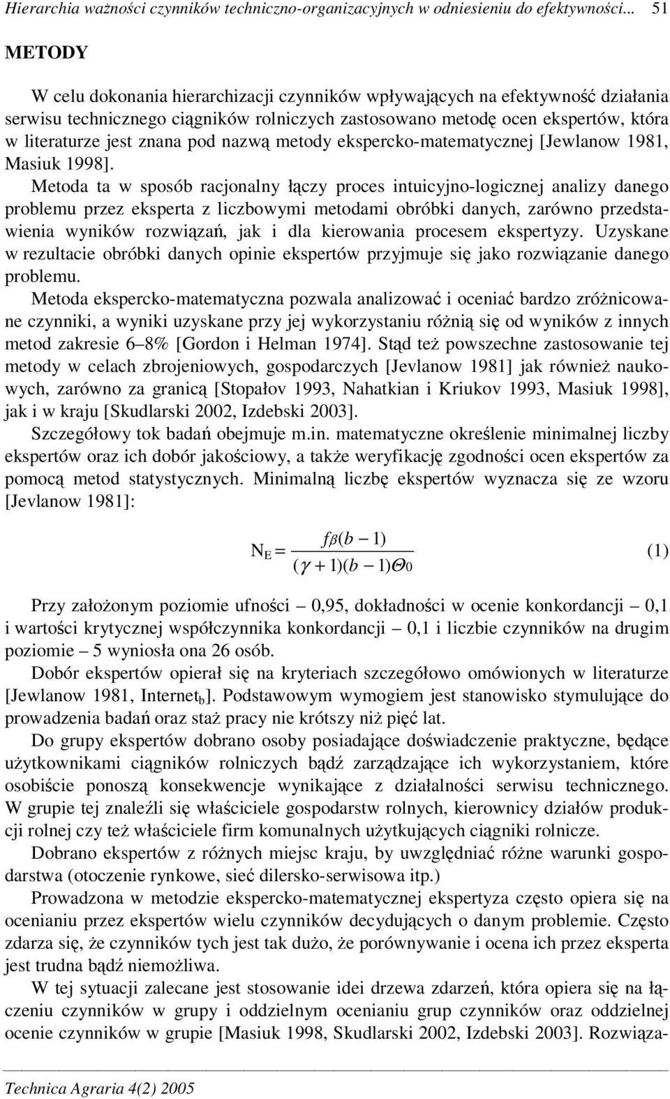 nazw metody ekspercko-matematycznej [Jewlanow 98, Masiuk 998].