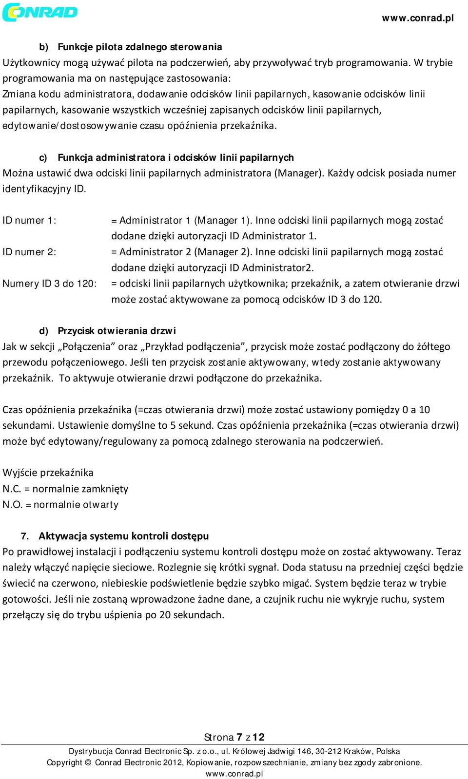 zapisanych odcisków linii papilarnych, edytowanie/dostosowywanie czasu opóźnienia przekaźnika.