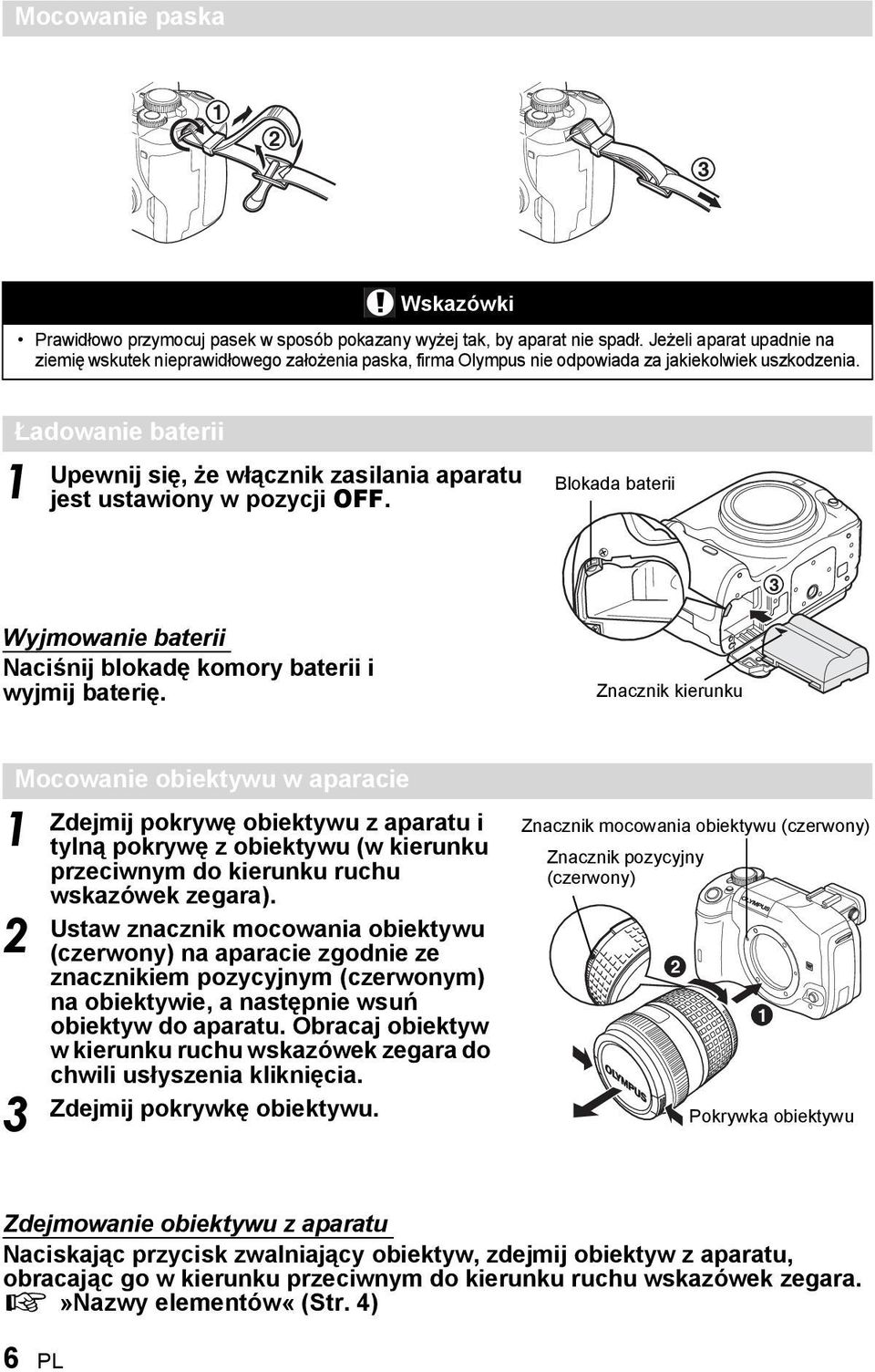 Ładowanie baterii 1 Upewnij się, że włącznik zasilania aparatu jest ustawiony w pozycji OFF. Blokada baterii 3 Wyjmowanie baterii Naciśnij blokadę komory baterii i wyjmij baterię.