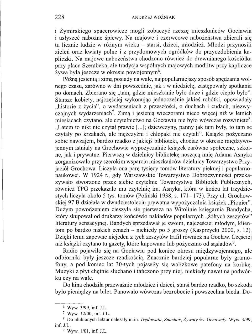 Młodzi przynosili zieleń oraz kwiaty polne i z przydomowych ogródków do przyozdobienia kapliczki.