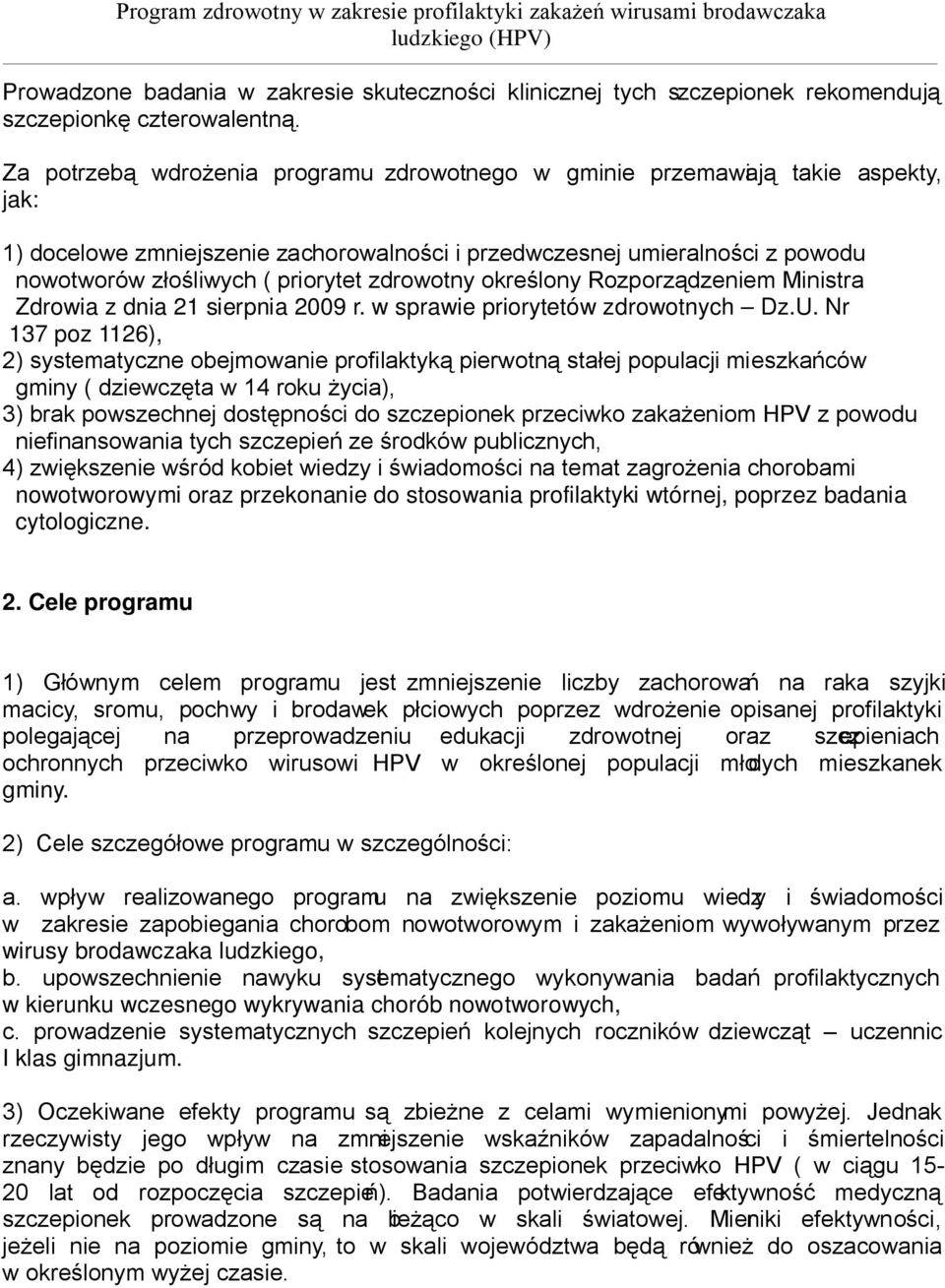 zdrowotny określony Rozporządzeniem Ministra Zdrowia z dnia 21 sierpnia 2009 r. w sprawie priorytetów zdrowotnych Dz.U.