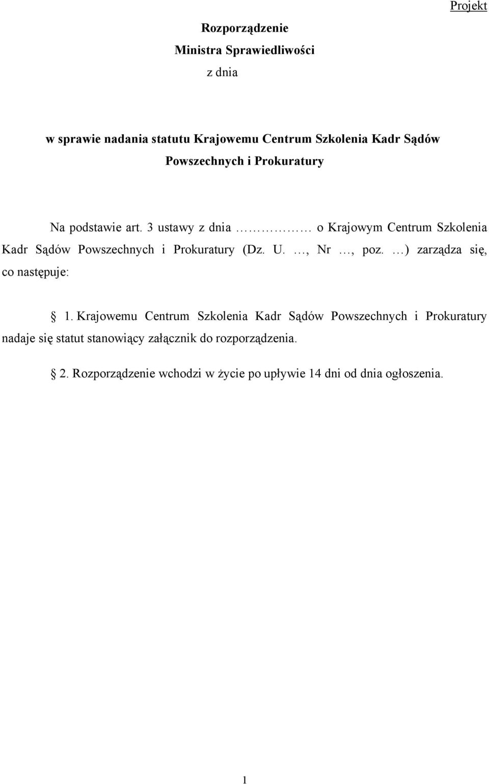 3 ustawy z dnia o Krajowym Centrum Szkolenia Kadr Sądów Powszechnych i Prokuratury (Dz. U., Nr, poz.