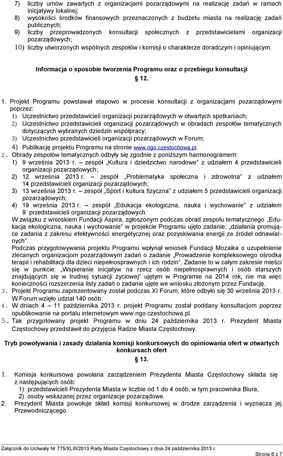 opiniującym. Informacja o sposobie tworzenia Programu oraz o przebiegu konsultacji 12