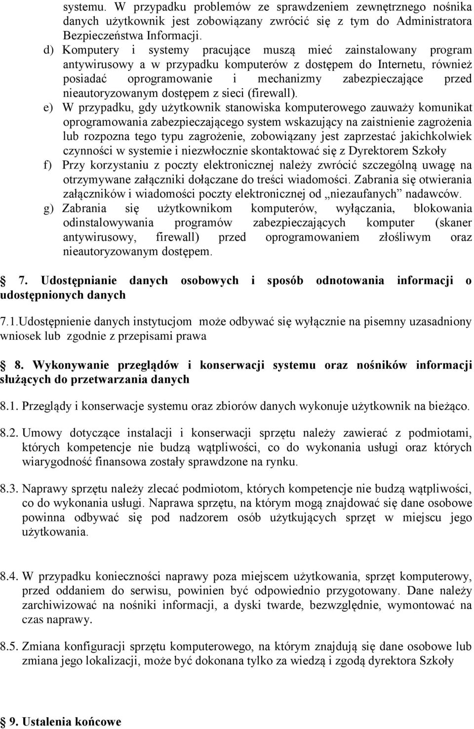 nieautoryzowanym dostępem z sieci (firewall).