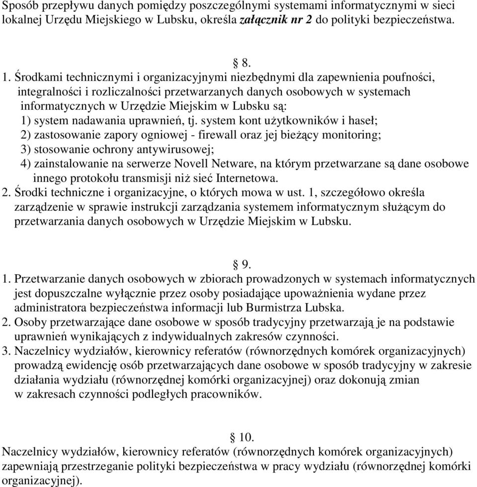 są: 1) system nadawania uprawnień, tj.