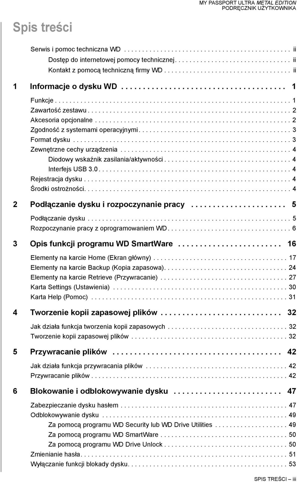 ....................................................... 2 Akcesoria opcjonalne...................................................... 2 Zgodność z systemami operacyjnymi.......................................... 3 Format dysku.