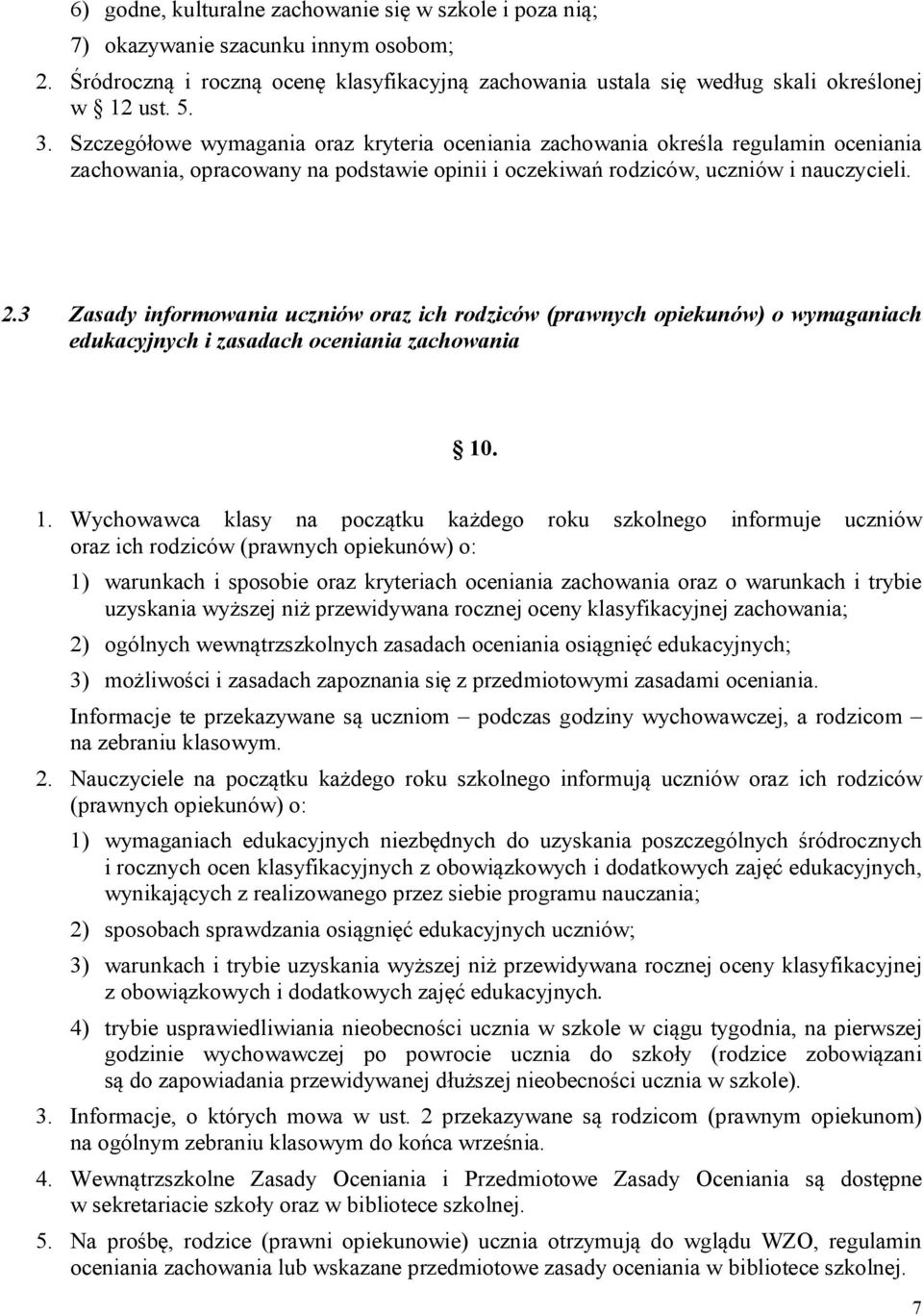 3 Zasady informowania uczniów oraz ich rodziców (prawnych opiekunów) o wymaganiach edukacyjnych i zasadach oceniania zachowania 10