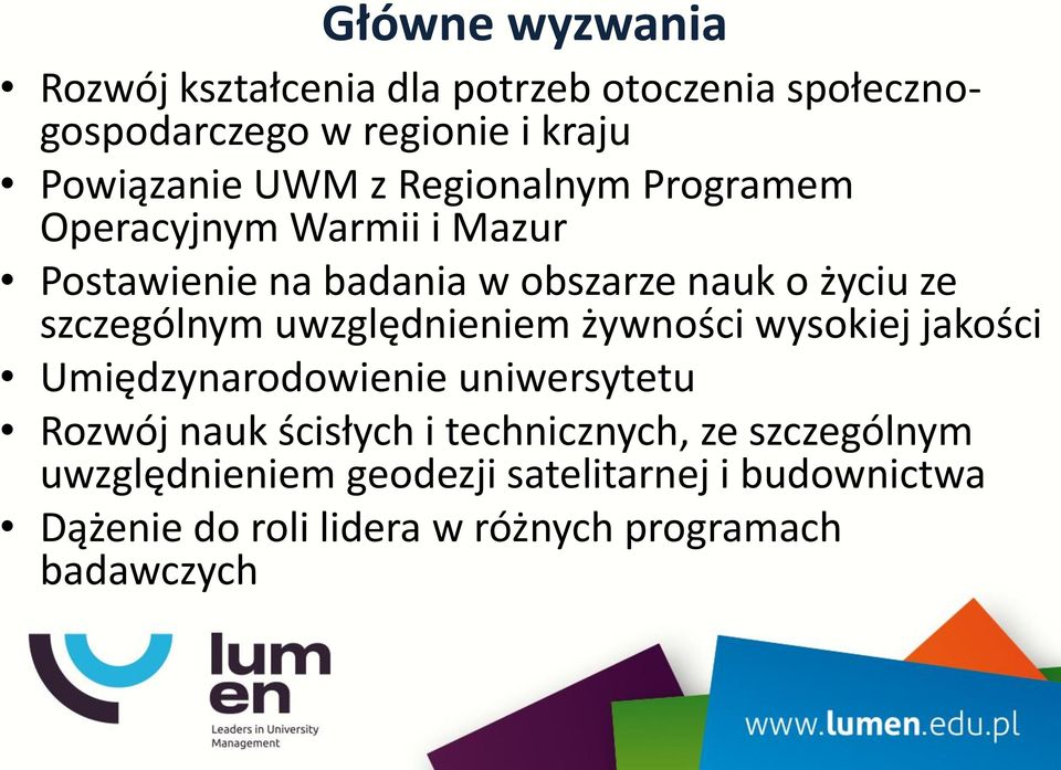 uwzględnieniem żywności wysokiej jakości Umiędzynarodowienie uniwersytetu Rozwój nauk ścisłych i technicznych, ze