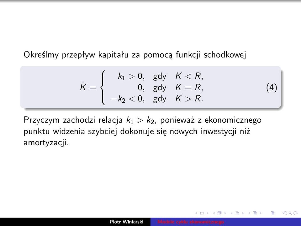 (4) Przyczym zachodzi relacja k 1 > k 2, ponieważ z