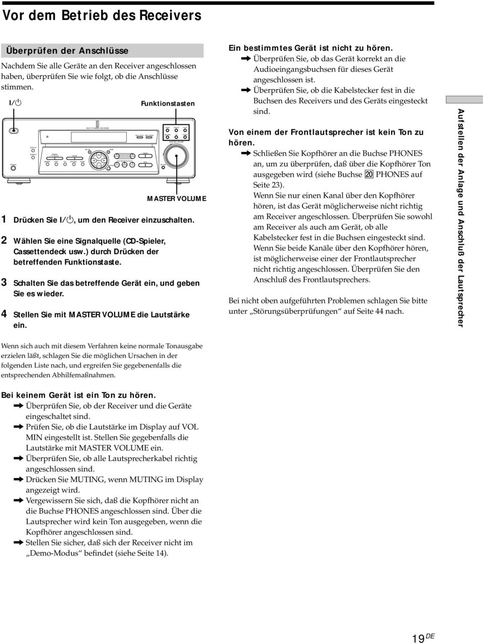 , Überprüfen Sie, ob die Kabelstecker fest in die Buchsen des eceivers und des Geräts eingesteckt sind.