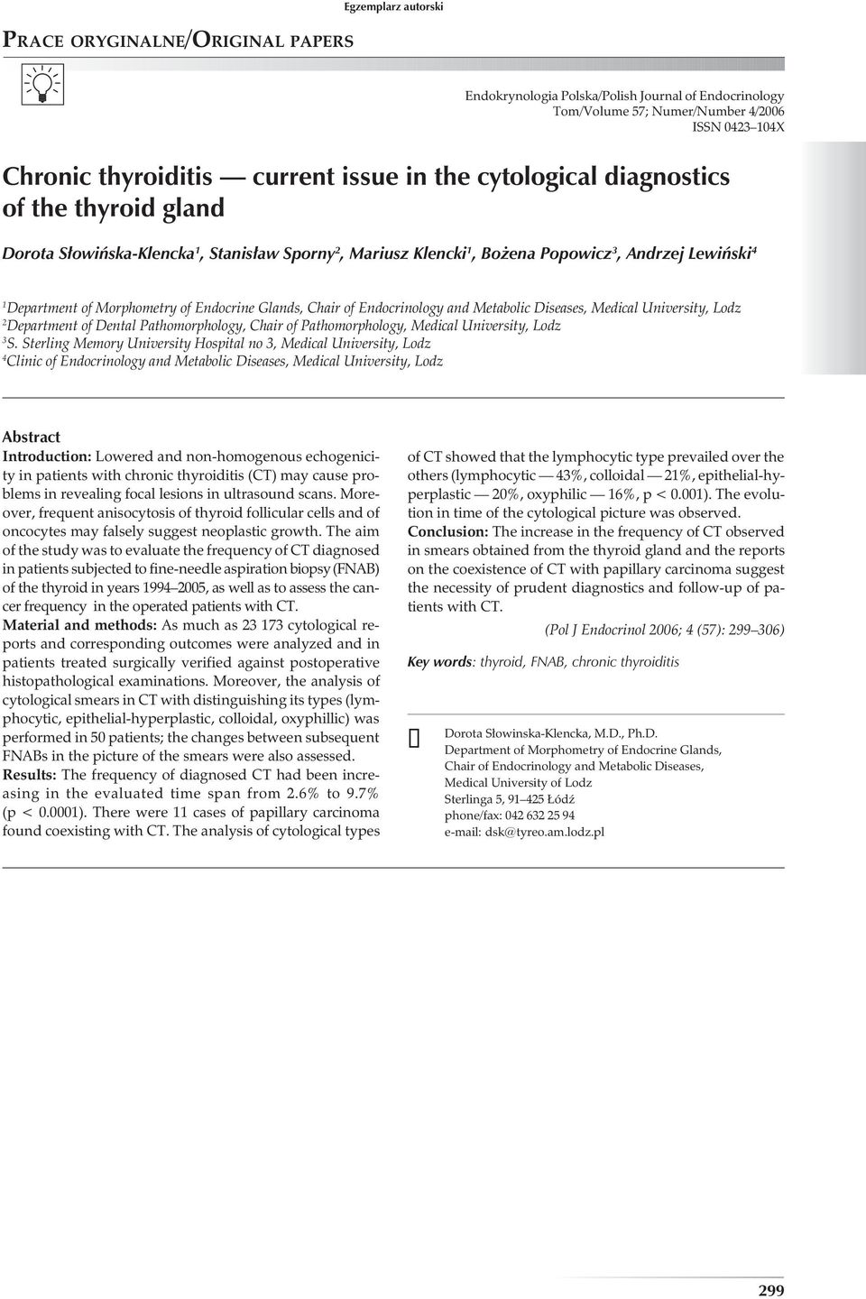 Endocrinology and Metabolic Diseases, Medical University, Lodz 2 Department of Dental Pathomorphology, Chair of Pathomorphology, Medical University, Lodz 3 S.