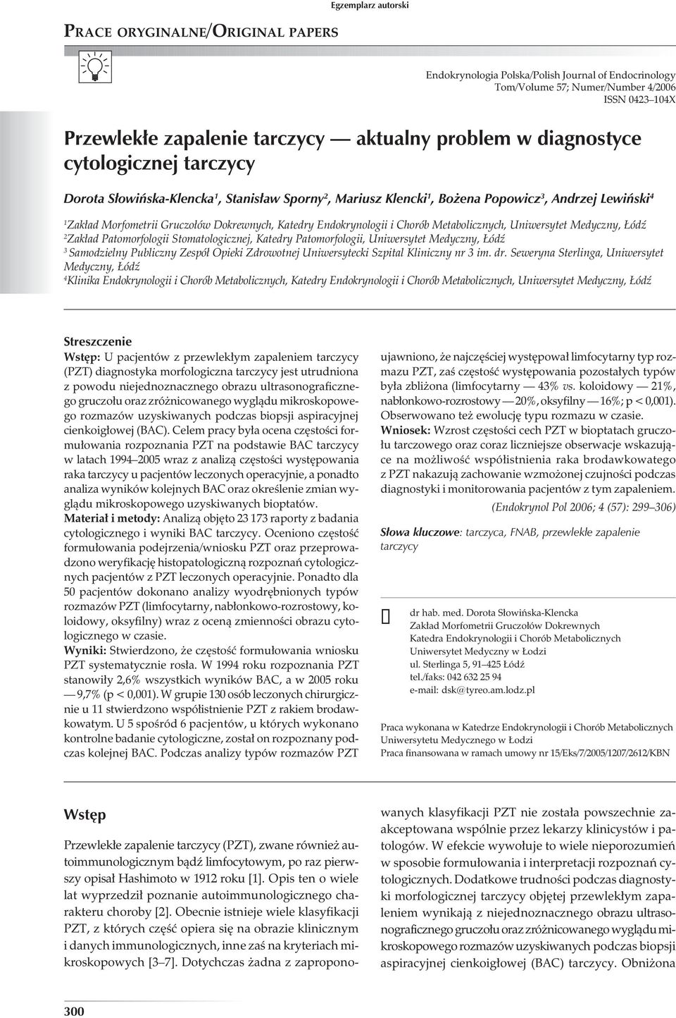 Endokrynologii i Chorób Metabolicznych, Uniwersytet Medyczny, Łódź 2 Zakład Patomorfologii Stomatologicznej, Katedry Patomorfologii, Uniwersytet Medyczny, Łódź 3 Samodzielny Publiczny Zespół Opieki