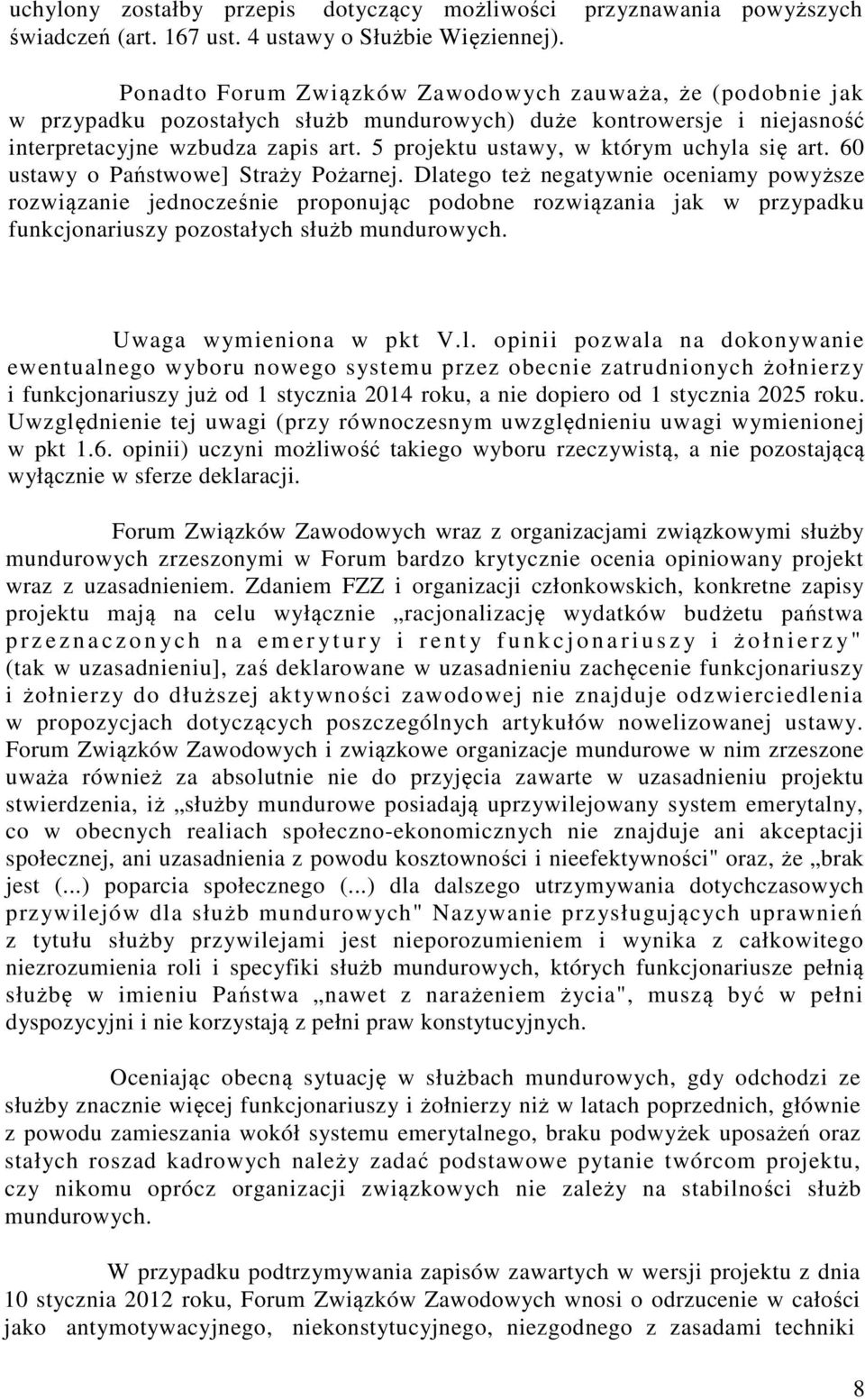 5 projektu ustawy, w którym uchyla się art. 60 ustawy o Państwowe] Straży Pożarnej.