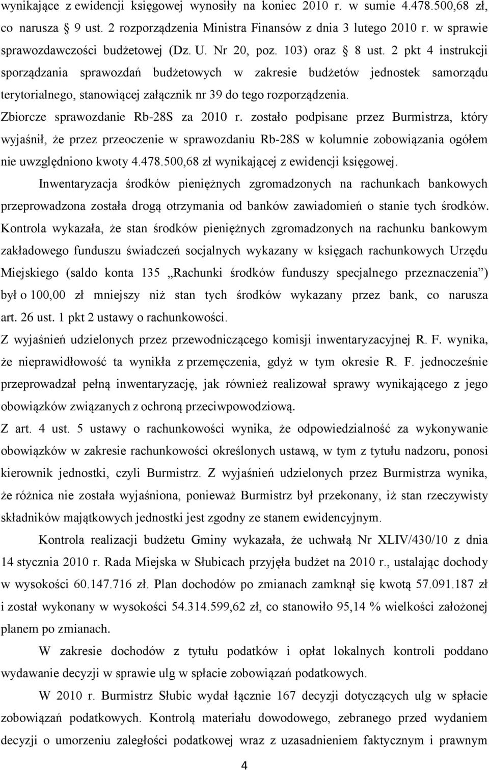 2 pkt 4 instrukcji sporządzania sprawozdań budżetowych w zakresie budżetów jednostek samorządu terytorialnego, stanowiącej załącznik nr 39 do tego rozporządzenia.