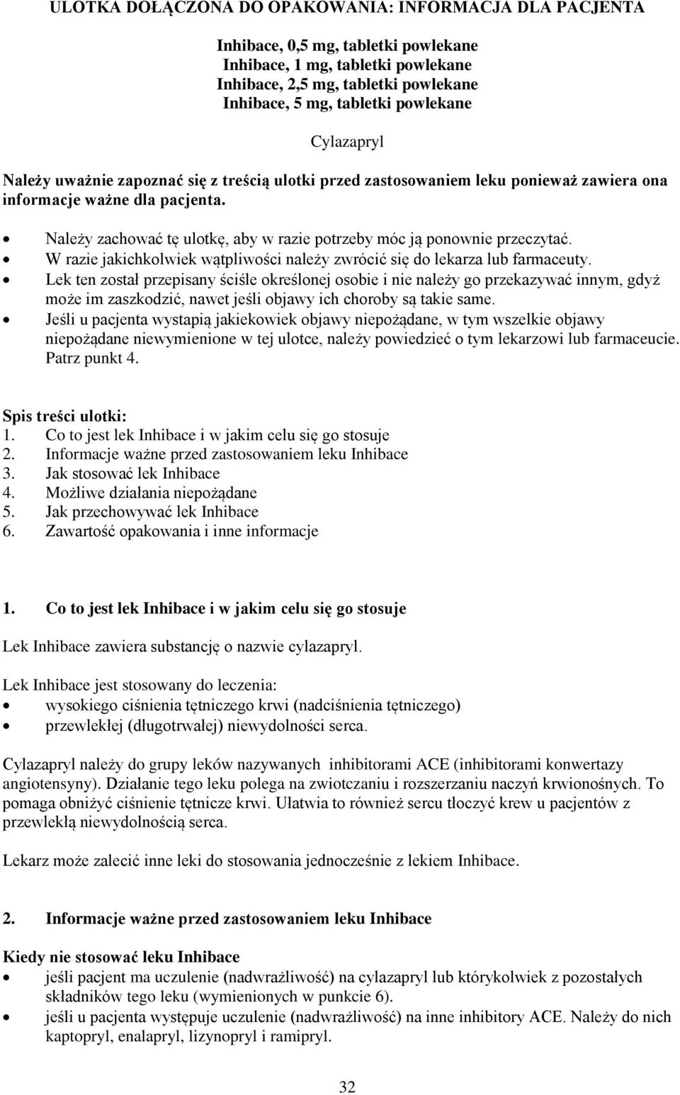 Należy zachować tę ulotkę, aby w razie potrzeby móc ją ponownie przeczytać. W razie jakichkolwiek wątpliwości należy zwrócić się do lekarza lub farmaceuty.