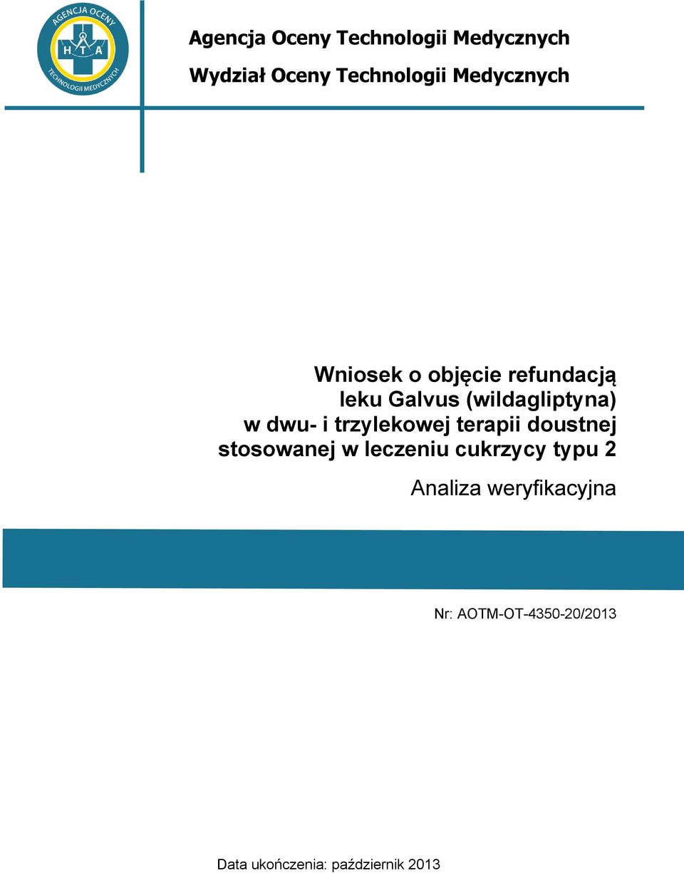 (wildagliptyna) w dwu- i trzylekowej terapii doustnej stosowanej w