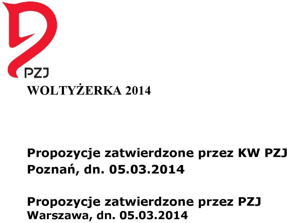 2014  PZJ Warszawa, dn. 05.03.
