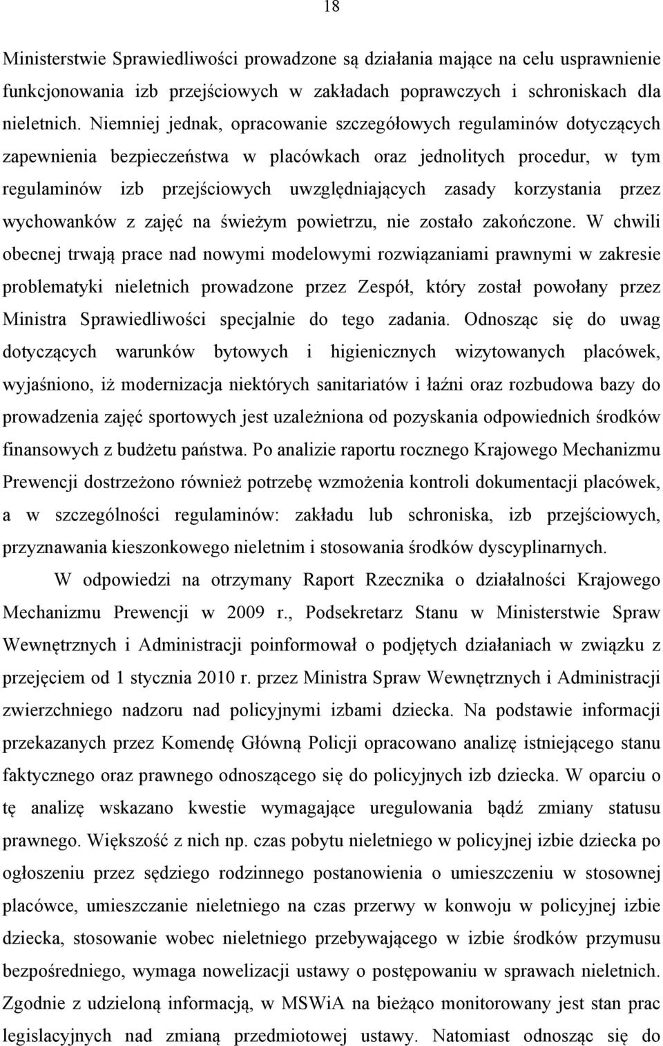 korzystania przez wychowanków z zajęć na świeżym powietrzu, nie zostało zakończone.