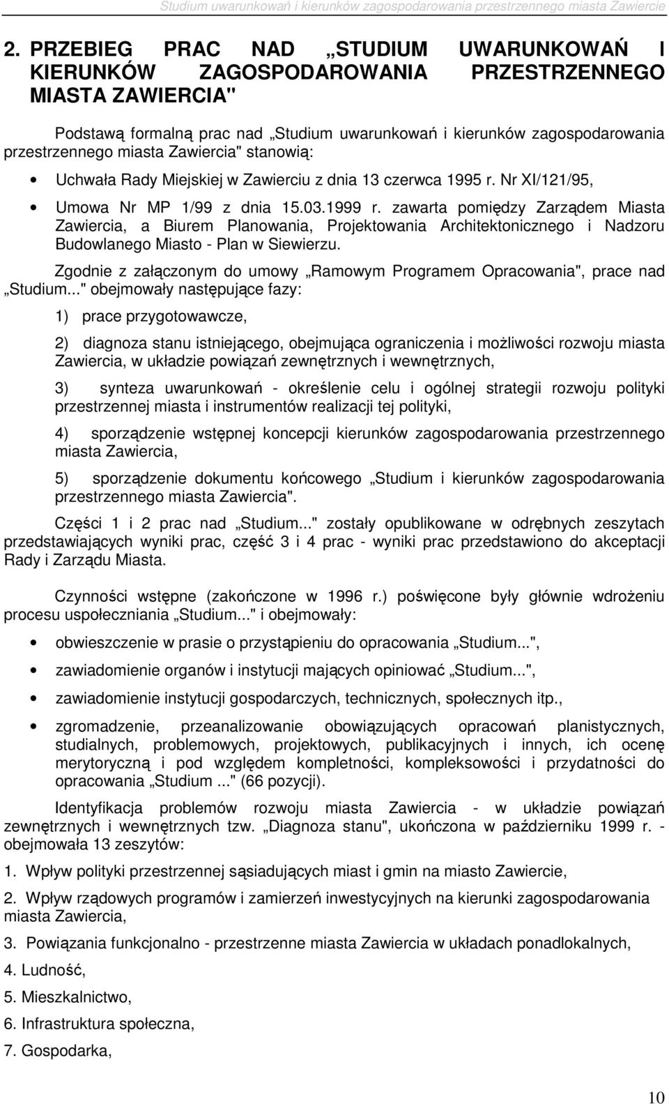 zawarta pmiędzy Zarządem Miasta Zawiercia, a Biurem Planwania, Prjektwania Architektniczneg i Nadzru Budwlaneg Miast - Plan w Siewierzu.