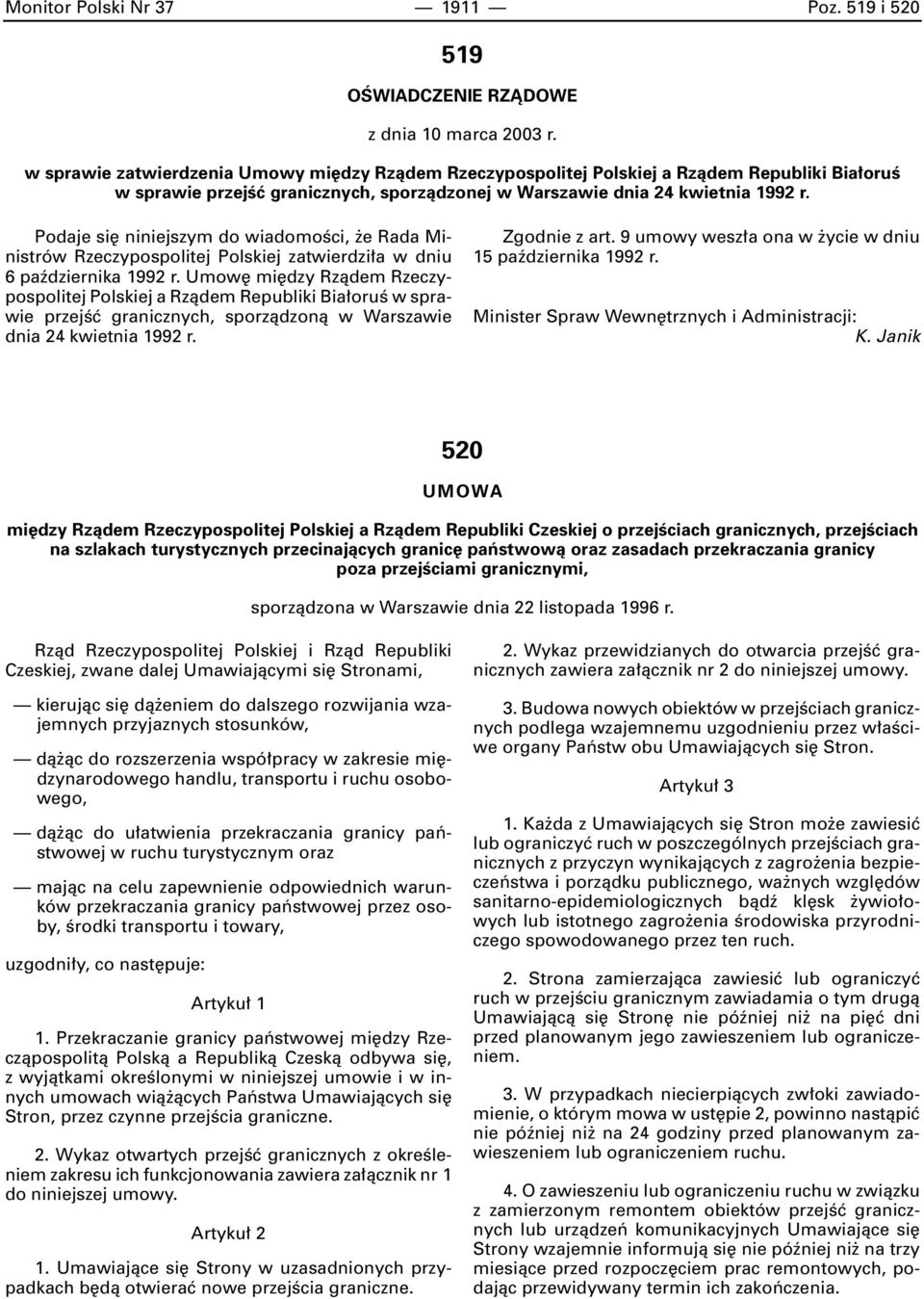 Podaje si niniejszym do wiadomoêci, e Rada Ministrów Rzeczypospolitej Polskiej zatwierdzi a w dniu 6 paêdziernika 1992 r.