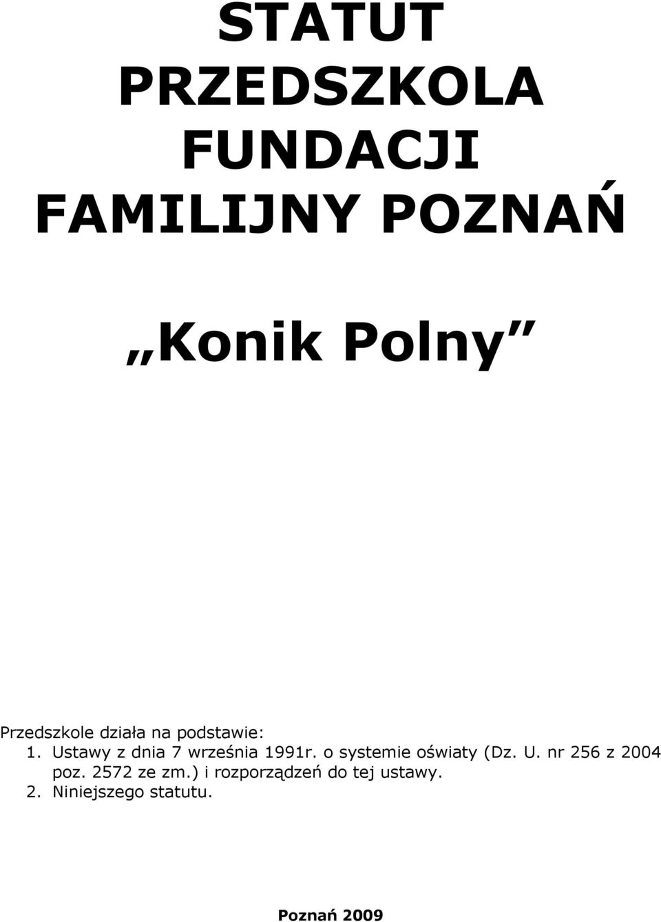 Ustawy z dnia 7 września 1991r. o systemie oświaty (Dz. U.